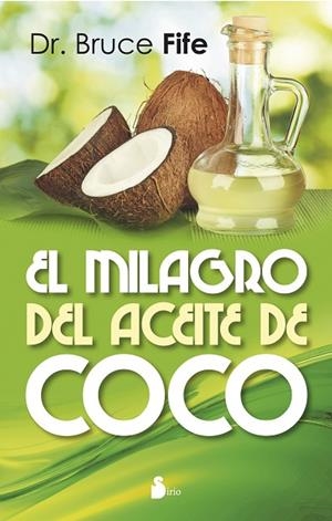 MILAGRO DEL ACEITE DE COCO, EL | 9788478089727 | FIFE, BRUCE | Librería Castillón - Comprar libros online Aragón, Barbastro