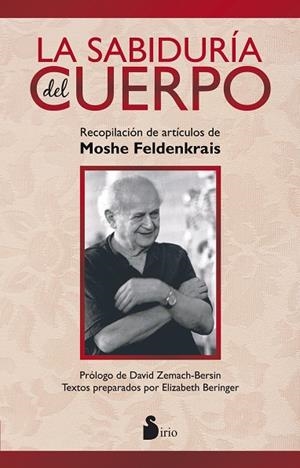 SABIDURIA DEL CUERPO, LA | 9788478089710 | BERINGER, ELIZABETH- ZEMACH-BERSIN,DAVID | Librería Castillón - Comprar libros online Aragón, Barbastro