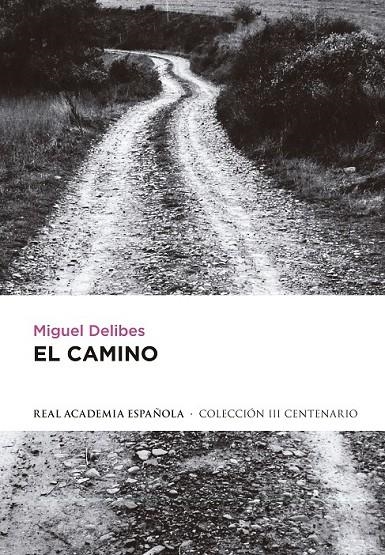 El camino | 9788420406725 | Delibes Setien, Miguel | Librería Castillón - Comprar libros online Aragón, Barbastro