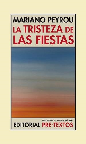 La tristeza de las fiestas | 9788415894445 | Peyrou Tubert, Mariano | Librería Castillón - Comprar libros online Aragón, Barbastro