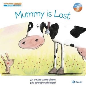 Cuentos bilingües. Mummy is Lost - Mamá se ha perdido | 9788469600221 | López Narváez, Concha | Librería Castillón - Comprar libros online Aragón, Barbastro