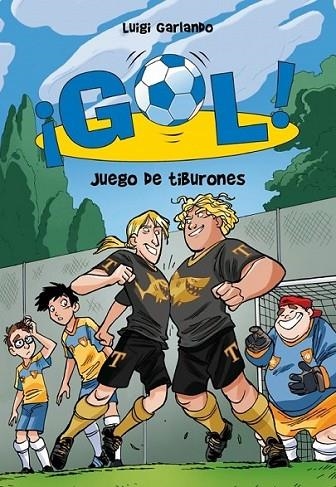 Gol 27. Juego de tiburones | 9788490431160 | Luigi Garlando | Librería Castillón - Comprar libros online Aragón, Barbastro