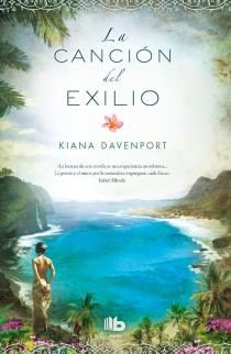 La canción del exilio | 9788498728255 | Kiana Davenport | Librería Castillón - Comprar libros online Aragón, Barbastro