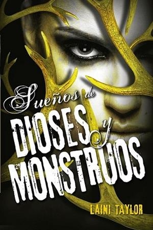 Sueños de dioses y monstruos - Hija de humo y hueso 3 | 9788420416632 | Taylor, Laini | Librería Castillón - Comprar libros online Aragón, Barbastro