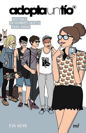 Adopta un tío. Historias de hombres objeto para mimar | 9788427041240 | Nova, Eva | Librería Castillón - Comprar libros online Aragón, Barbastro