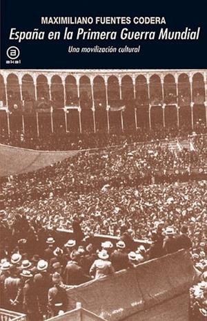 España en la Primera Guerra Mundial | 9788446039426 | Fuentes Codera, Maximiliano | Librería Castillón - Comprar libros online Aragón, Barbastro