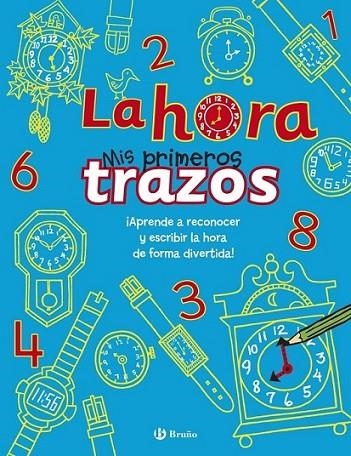 La hora - Mis primeros trazos | 9788469600207 | Buster Books | Librería Castillón - Comprar libros online Aragón, Barbastro