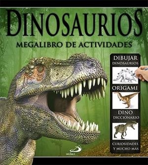 Dinosaurios : Megalibro de actividades | 9788428543958 | Hewat, Katie; Stefanovic, Sofija; Regan, Lisa; Nagle, Shane; Condon, Bill | Librería Castillón - Comprar libros online Aragón, Barbastro