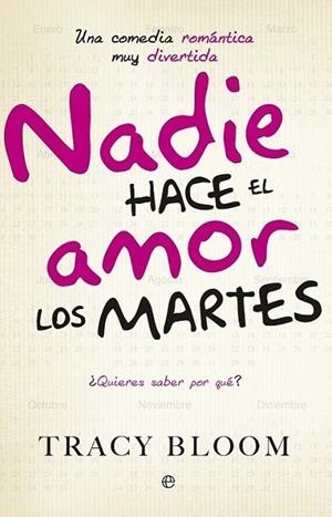 Nadie hace el amor los martes | 9788490601440 | Bloom, Tracy | Librería Castillón - Comprar libros online Aragón, Barbastro