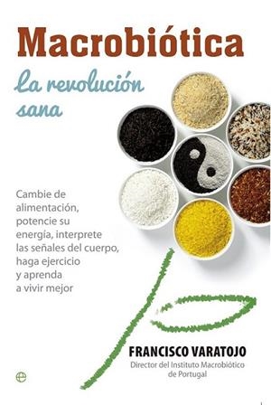 Macrobiótica:la revolución sana | 9788490601464 | Varatojo, Francisco | Librería Castillón - Comprar libros online Aragón, Barbastro