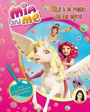 Mia y el reino de los elfos (Mia & Me actividades núm.1) | 9788401906862 | VV.AA. | Librería Castillón - Comprar libros online Aragón, Barbastro