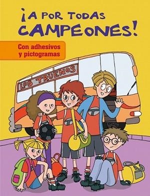 ¡A por todas campeones! | 9788401906800 | MARTI CASTRO, ISABEL | Librería Castillón - Comprar libros online Aragón, Barbastro