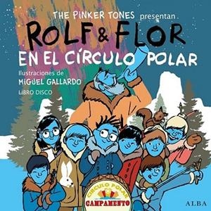 Rolf & Flor en el círculo polar | 9788490650165 | The Pinker Tones | Librería Castillón - Comprar libros online Aragón, Barbastro