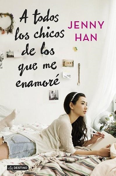 A todos los chicos de los que me enamoré | 9788408128441 | Han, Jenny | Librería Castillón - Comprar libros online Aragón, Barbastro