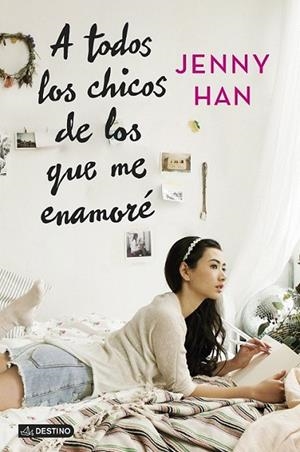 A todos los chicos de los que me enamoré | 9788408128441 | Han, Jenny | Librería Castillón - Comprar libros online Aragón, Barbastro