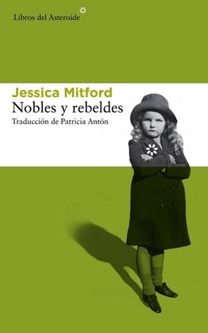 Nobles y rebeldes | 9788415625766 | Mitford, Jessica | Librería Castillón - Comprar libros online Aragón, Barbastro