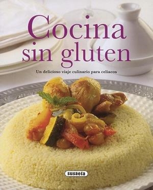 Cocina sin gluten | 9788467734485 | Susaeta, Equipo | Librería Castillón - Comprar libros online Aragón, Barbastro
