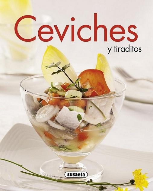 Ceviches y tiraditos | 9788467735857 | Susaeta, Equipo | Librería Castillón - Comprar libros online Aragón, Barbastro