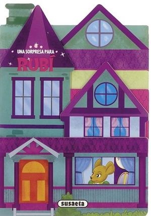 Una sorpresa para Rubí | 9788467731606 | Susaeta, Equipo | Librería Castillón - Comprar libros online Aragón, Barbastro