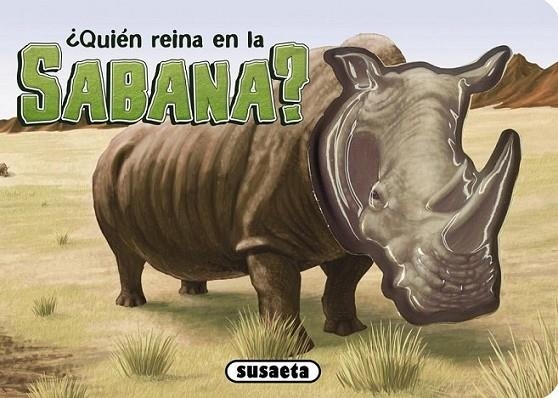 ¿Quién reina en la sabana? | 9788467731866 | Susaeta, Equipo | Librería Castillón - Comprar libros online Aragón, Barbastro