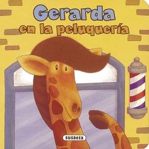 Gerarda en la peluquería | 9788467733341 | Susaeta, Equipo | Librería Castillón - Comprar libros online Aragón, Barbastro