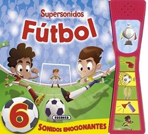 Fútbol supersonidos | 9788467733518 | Susaeta, Equipo | Librería Castillón - Comprar libros online Aragón, Barbastro