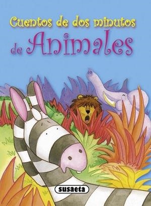 Cuentos de dos minutos de animales | 9788467731774 | Susaeta, Equipo | Librería Castillón - Comprar libros online Aragón, Barbastro