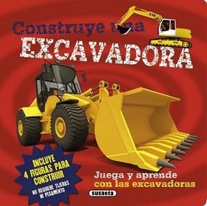 Construye una excavadora | 9788467730265 | Susaeta, Equipo | Librería Castillón - Comprar libros online Aragón, Barbastro