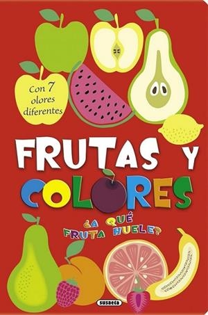 ¿A qué fruta huele? Frutas y colores | 9788467730203 | Susaeta, Equipo | Librería Castillón - Comprar libros online Aragón, Barbastro