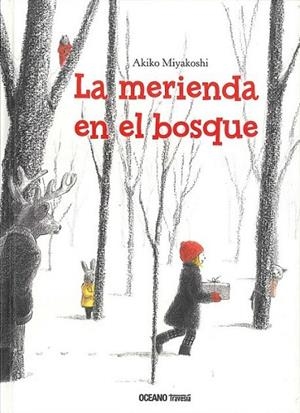 LA MERIENDA EN EL BOSQUE | 9786074009002 | Miyakoshi, Akiko | Librería Castillón - Comprar libros online Aragón, Barbastro