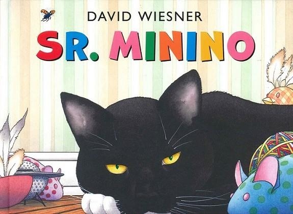 SR. MININO | 9786077352983 | Wiesner, David | Librería Castillón - Comprar libros online Aragón, Barbastro