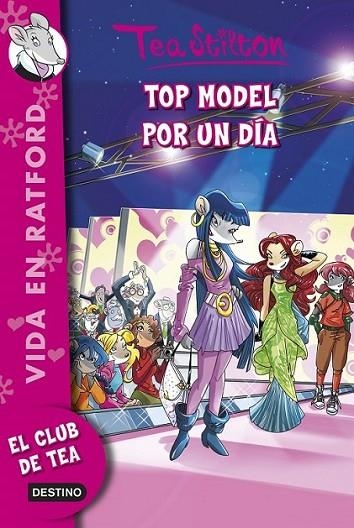 Top model por un día - Tea Stilton Vidsa en Ratford 12 | 9788408128397 | Stilton, Tea | Librería Castillón - Comprar libros online Aragón, Barbastro