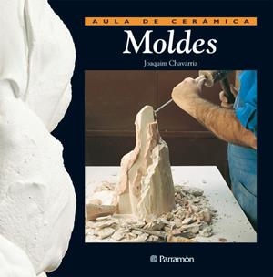 MOLDES (AULA DE CERAMICA) | 9788434222175 | VARIS | Librería Castillón - Comprar libros online Aragón, Barbastro