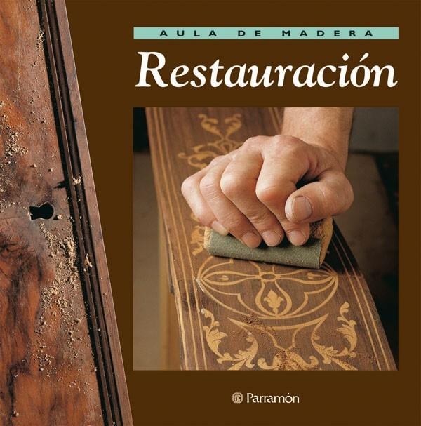 RESTAURACION (AULA DE MADERA) | 9788434222236 | VARIS | Librería Castillón - Comprar libros online Aragón, Barbastro
