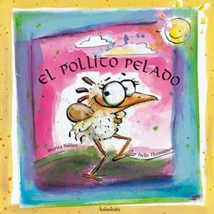 POLLICO PELADO, EL | 9788484640479 | NUÑEZ, MARISA | Librería Castillón - Comprar libros online Aragón, Barbastro