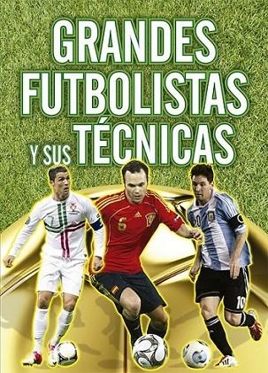 Grandes futbolistas y sus técnicas | 9788428543941 | Spurdens, Dave | Librería Castillón - Comprar libros online Aragón, Barbastro