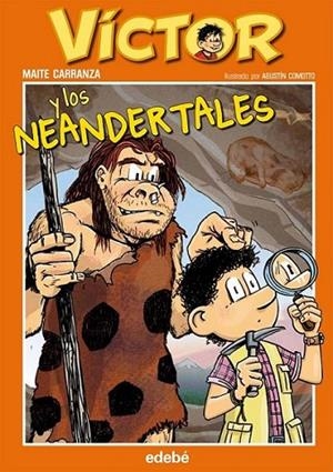 Víctor y los neandertales nº 4 | 9788468308944 | Carranza Gil-Dolz del Castellar, Maite | Librería Castillón - Comprar libros online Aragón, Barbastro