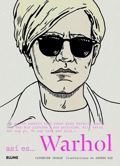 Así es... Warhol | 9788498017373 | Ingram, Catherine; Rae, Andrew | Librería Castillón - Comprar libros online Aragón, Barbastro