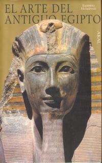 ARTE DEL ANTIGUO EGIPTO, EL | 9788476007662 | MICHALOWSKI, K. | Librería Castillón - Comprar libros online Aragón, Barbastro