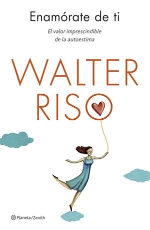 Enamórate de ti | 9788408130581 | Riso, Walter | Librería Castillón - Comprar libros online Aragón, Barbastro