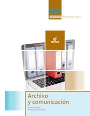 Archivo y comunicación | 9788490033111 | Ormeño Alonso, Josefa / Valverde Martín, María Ángeles | Librería Castillón - Comprar libros online Aragón, Barbastro