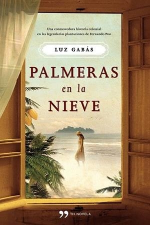 PALMERAS EN LA NIEVE | 9788499980232 | Gabás Ariño, Luz | Librería Castillón - Comprar libros online Aragón, Barbastro