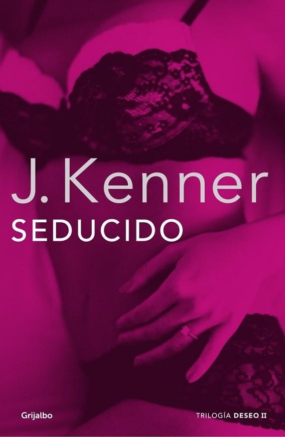 Seducido (La trilogía Deseo 2) | 9788425352300 | J. Kenner | Librería Castillón - Comprar libros online Aragón, Barbastro