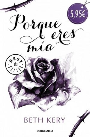 Porque eres mía | 9788490329788 | KERY, BETH | Librería Castillón - Comprar libros online Aragón, Barbastro