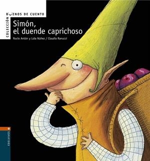 SIMON EL DUENDE CAPRICHOSO - BUENOS DE CUENTO | 9788426359605 | NUÑEZ, DOLORES | Librería Castillón - Comprar libros online Aragón, Barbastro