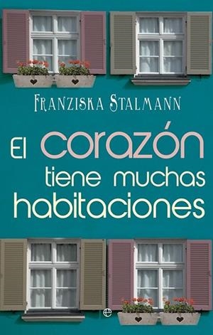 El corazón tiene muchas habitaciones | 9788490601686 | Stalmann, Franziska | Librería Castillón - Comprar libros online Aragón, Barbastro