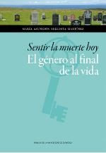 Sentir la muerte hoy. El género al final de la vida | 9788416028771 | Bellosta Martinez, Maria Asunción | Librería Castillón - Comprar libros online Aragón, Barbastro