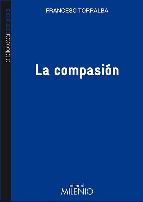 La compasión | 9788497435055 | Torralba Roselló, Francesc | Librería Castillón - Comprar libros online Aragón, Barbastro