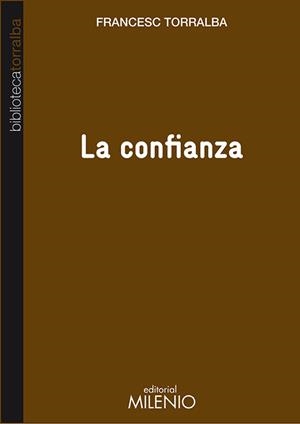 La confianza | 9788497435031 | Torralba Roselló, Francesc | Librería Castillón - Comprar libros online Aragón, Barbastro