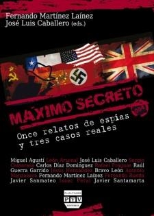 MÁXIMO SECRETO. Once relatos de espías y tres casos reales | 9788416032501 | Martínez Lainez, Fernando; Caballero Fernández, José Luis | Librería Castillón - Comprar libros online Aragón, Barbastro